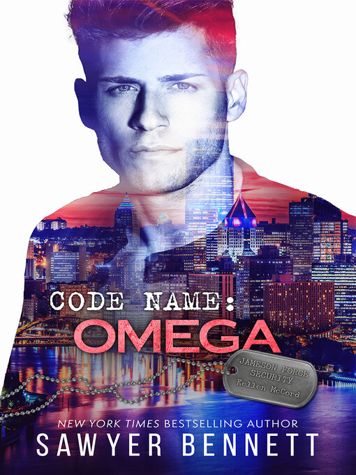 Title details for Code Name: Omega by Sawyer Bennett - Available